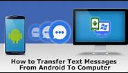 How to Transfer SMS from Android to PC. Export Text Messages From Android as a PDF