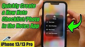 iPhone 13/13 Pro: How to Quickly Create a New Note Checklist/Photo in the Notes App