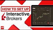 Interactive Brokers - How to Download the Software & Set Up Visual Configuration