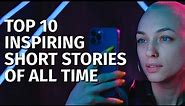 Top 10 Inspiring Short Stories of All Time | Motivational & Inspirational Short Stories