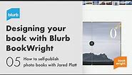 Designing Your Photo Book with Blurb BookWright | Jared Platt Series