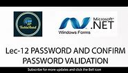 Lec-12 Password And Confirm Password Validation | WINFORM C# Tutorial