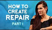 How To Create Repair in a Relationship (Part 1)