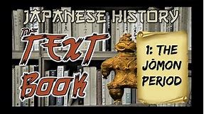 Japanese History: The Jomon Period (Japanese History: The Textbook Ep.1)