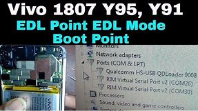 Vivo 1807 Y95, Y91 EDL Point EDL Mode Boot Point