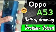 Oppo A53 battery draining issue Solve 100% || oppo A53 ke battery draining issue ko solve kaise kare