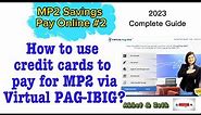 MP2 PAYMENT ONLINE: CREDIT CARD OPTION IN VIRTUAL PAG-IBIG - How to pay by credit card for MP2?