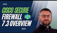 Cisco Secure Firewall - 7.3 Release Overview