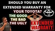 Should you buy an Extended Warranty for your Toyota?