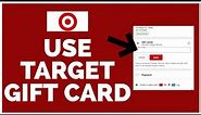 How to Use Target Gift Card Online 2023?