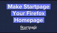 Make Startpage Your Firefox Homepage