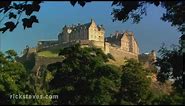 Edinburgh, Scotland: Iconic Castle - Rick Steves’ Europe Travel Guide - Travel Bite
