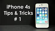 iPhone 4s Tips and Tricks #1