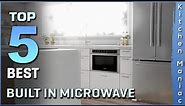 Top 5 Best Built in Microwave Review in 2023