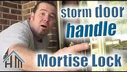 How to replace storm door lock, handle, mortise. Easy! Home Mender