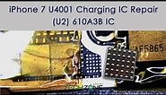 iPhone 7 USB 610A3B charging IC U4001 Replacement