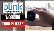 Does the Blink Video Camera Work Through a Window?