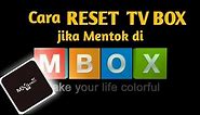 Cara Reset TV BOX MXQpro 4k yang mentok di logo android atau MBOX