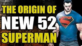 DC New 52 - The Origin of Superman