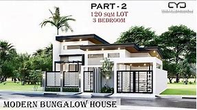 Project #57: Part-2 | 3 BEDROOM MODERN BUNGALOW HOUSE | 120 sqm LOT | House Design | CYD ARKI