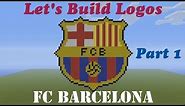 Minecraft Let's Build Logos: FC Barcelona | Tutorial | Part 1