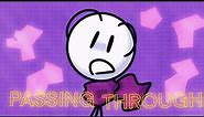 Passing Through (Can't The Future Just Wait) - Fan Animation
