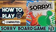 How To Play Sorry Board Game in 2 Minutes
