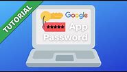 How to get a Google App Password (full tutorial)