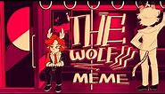 THE WOLF [ANIMATION MEME]