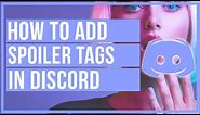 How To Add Spoiler Tag In Discord // Text and Image Spoilers