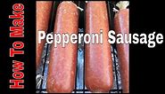 How to Make Pepperoni Sausage