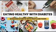 The Ultimate Guide to Diabetes-Friendly Fruits and Foods for a Healthy Lifestyle