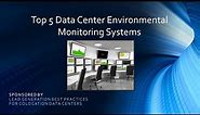 Top 5 Data Center Environmental Monitoring Systems (Screencast)