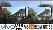 Vivo V15 Pro Vs Redmi Note 7 Camera Test