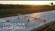 China debuts first large, fully solar-powered drone experts describe as a ‘pseudo satellite’