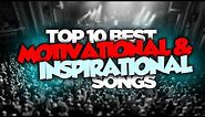 Top 10 Best MOTIVATIONAL & INSPIRATIONAL Songs ✮ Motivational Music ✮