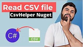 The BEST Way to Read a CSV File in C# dotnet 7 | Nuget CSVHelper
