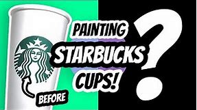 Customizing Starbucks Cups (fun art ideas)