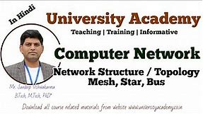 CN4: Network Structure and Architecture in Computer Networks| Network Topology and its Type