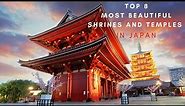 TOP 9 Most Beautiful Shrines and Temples in Japan