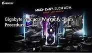 Gigabyte Products Warranty Claim Procedure Graphics card | Motherboard | Power Supply