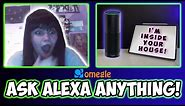 Ask Alexa Anything on OMEGLE!