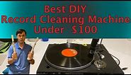 Best DIY Record Cleaning Machine Under 100 Dollars