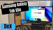 Samsung Tab S5e DeX Overview