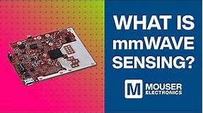 What is mmWave sensing ? | Mouser Electronics | Texas Instruments