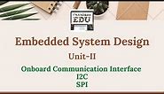 Onboard Communication Interface | I2C | SPI