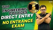 Top Engineering Colleges On Class 12th Marks | No Entrance Exam | Direct Engineering Admission 2023