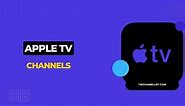Apple TV Channels 2024 [With Streaming Apps] - The Channel List