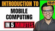 What is Mobile Computing | Mobile Communication & Computing