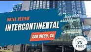 InterContinental San Diego | Tour and Review
